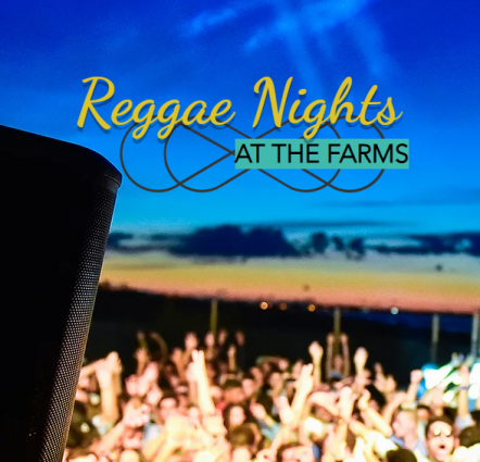 Reggae Nights at the Farms