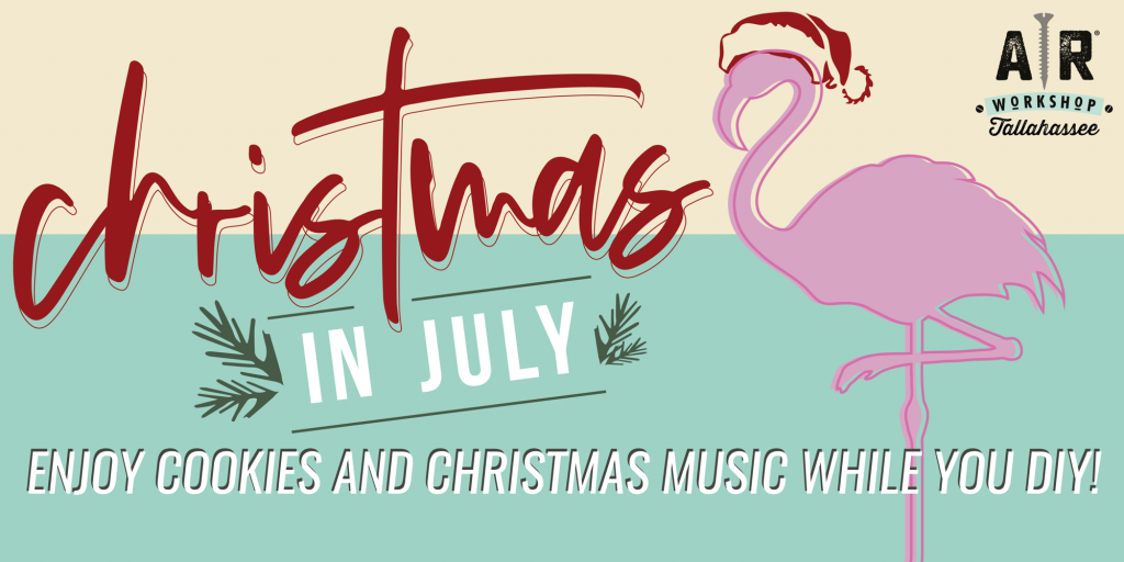 Christmas in July Workshop!