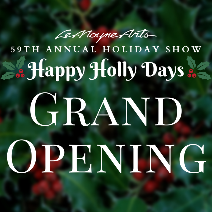 LeMoyne Arts’ Holiday Show: Happy Holly Days – General Opening