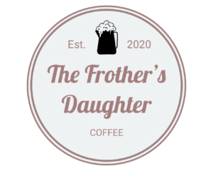 The Frother's Daughter