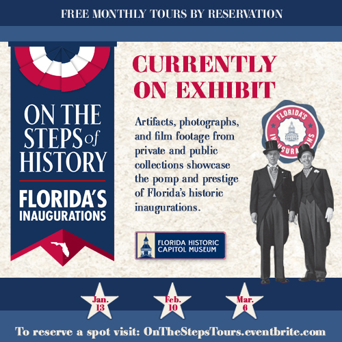 Special Tour of On the Steps of History: Florida’s Inaugurations
