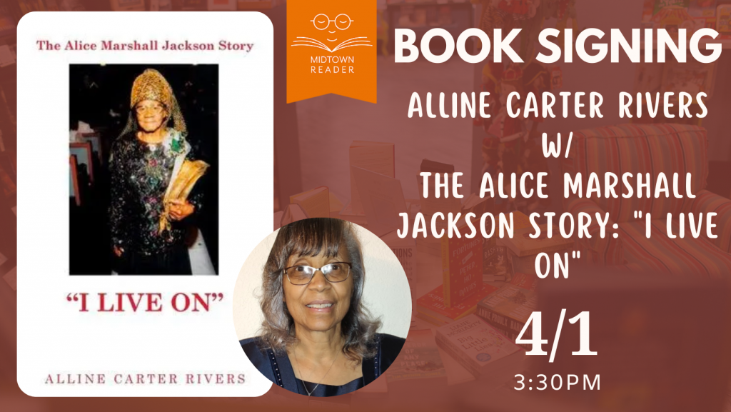 Book Signing: Alline Carter Rivers w/ The Alice Marshall Jackson Story: “I Live On”