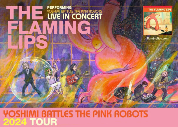 The Flaming Lips Live In Concert<br>**SOLD OUT**</br>