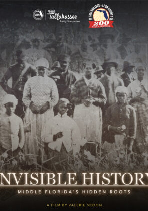 Invisible History: Middle Florida’s Hidden Roots – A Film by Valerie Scoon