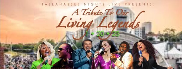 A Tribute To Our Living Legends! Presented by Tallahassee Nights Live